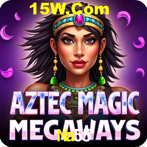 Recursos de Bônus Na55